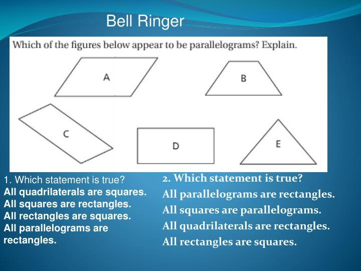 PPT 2 Which Statement Is True All Parallelograms Are Rectangles 