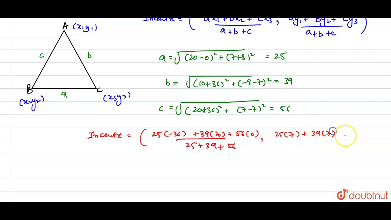 The Incentre Of The Triangle Whose Vertices Are 36 7 20 7 And 